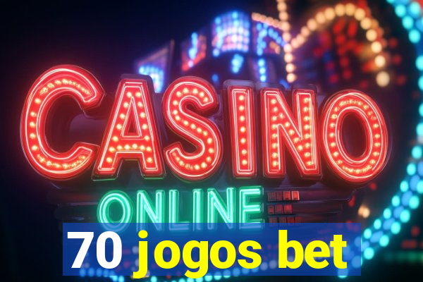 70 jogos bet